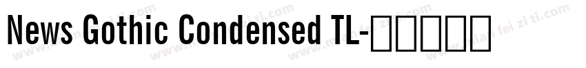 News Gothic Condensed TL字体转换